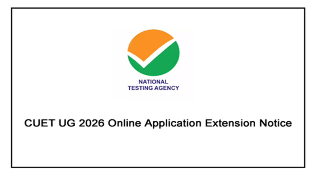 cuet ug 2026 online application extension notice