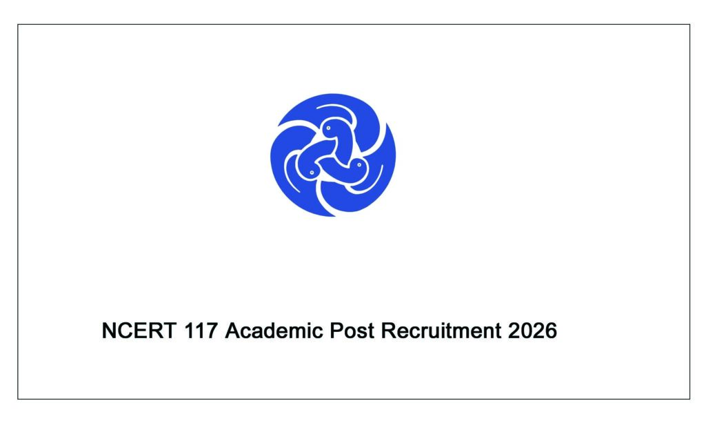 ncert 117 academic post recruitment 2026