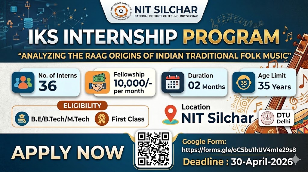 NIT Silchar IKS Internship 2026: Apply for 36 Positions | Stipend ₹10,000/Month NIT Silchar IKS Internship 2026: Apply for 36 Positions | Stipend ₹10,000/Month